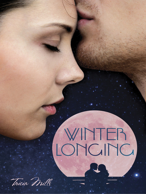 Title details for Winter Longing by Tricia Mills - Available